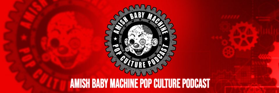 Amish Baby Machine Pop Culture Podcast